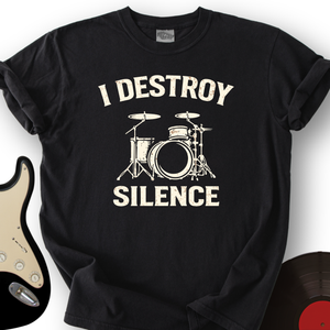 I Destroy Silence T-Shirt