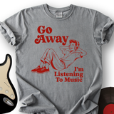 Go Away T-Shirt