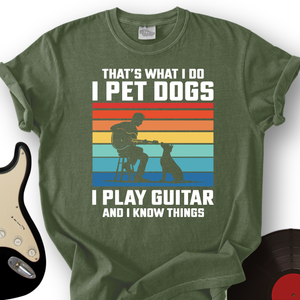 I Pet Dogs With Guitar T-Shirt