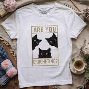 Are U Crocheting T-shirt