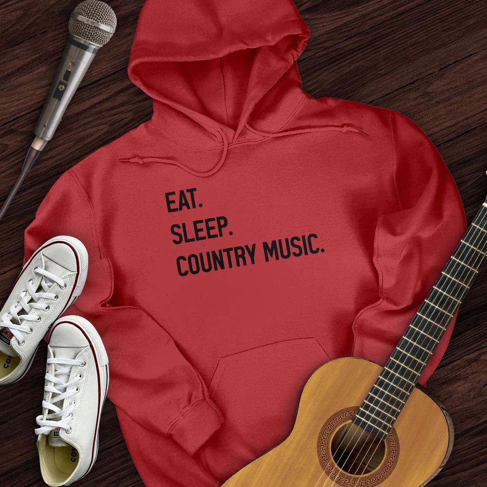 Eat, Sleep, Country Hoodie