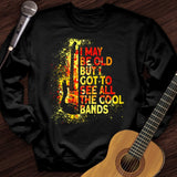 I May Be Old Crewneck