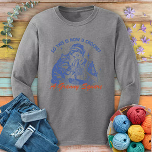 How U Crochet Long Sleeve T-shirt