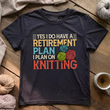 Retirement Plan T-shirt