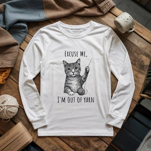 I'm out of yarn Long Sleeve T-shirt